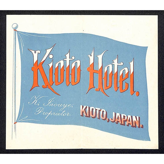 Kioto Hotel Japan Luggage Label c1910's -1920's Flag K. Inouye Proprietor VGC