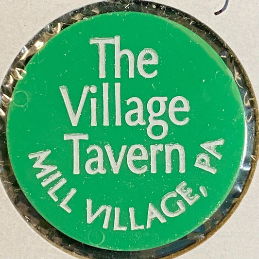 Mill Village, PA The Village Tavern Plastic Token Good For One Beer