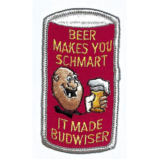 "Beer Make You Schmart - It Made Budwiser" Budweiser Patch Vintage Scarce