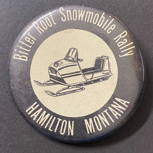 Bitterroot Snowmobile Rally Hamilton, MT c1969-74 Pinback (#2)