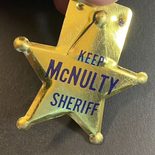 "Keep McNulty Sheriff" Election Campaign Steel Fold Over Pin c1940's-1960's ?