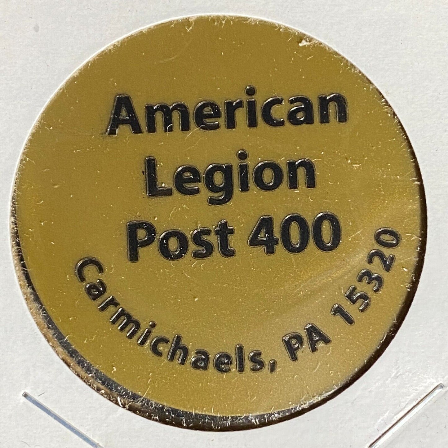 Carmichaels, PA Amer. Legion Post 400 Plastic Drink Token G/F Middle Shelf