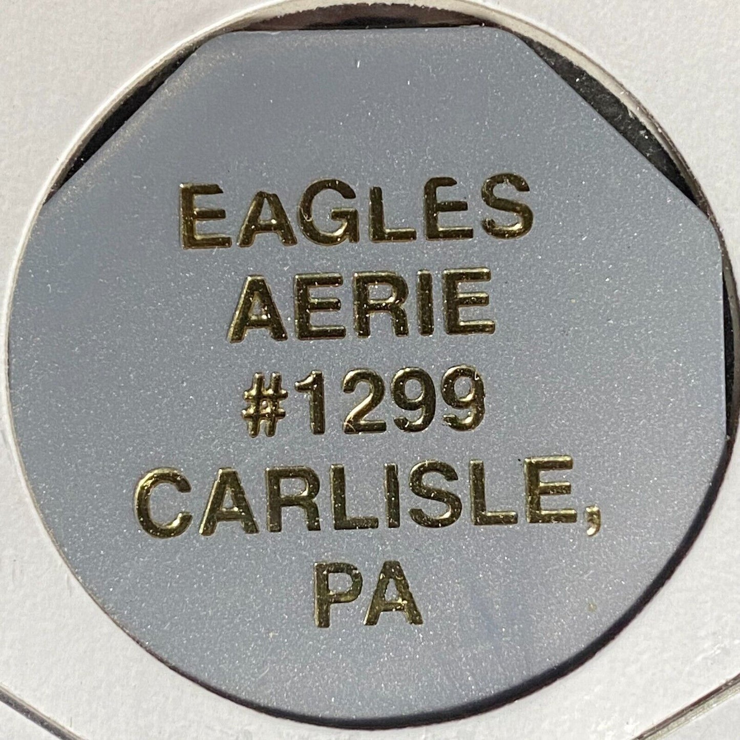 Carlisle, PA F.O.E. Aerie 1299 Hex Plastic Drink Token G/F Premium Bottle Beer