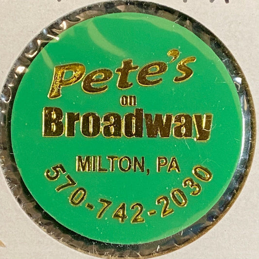 Milton, PA Pete's On Broadway c2007 Plastic Token Good For $1.00