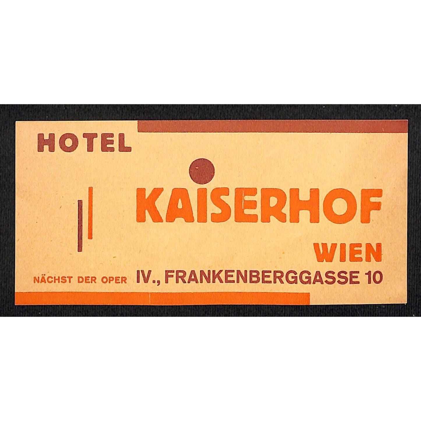 Hotel Kaiserhof Wein Vienna Luggage Label Vintage Original Scarce