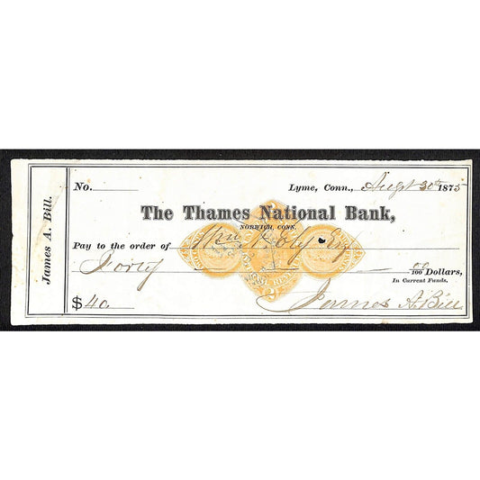 James A. Bill* 1875 Thames National Bank Lyme CT on Rev Stamp Check Stock (#15)