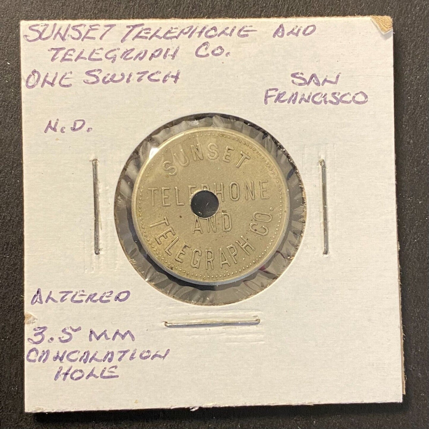 Sunset Telephone & Telegraph San Francisco, CA "One Switch" WM 21mm 5.0g Holed