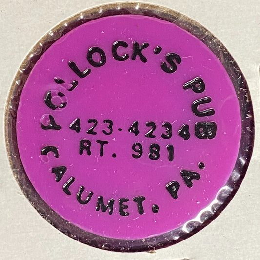 Calumet, PA "Pollock's Pub" Plastic Token G/F Bottle w/ Moose Art