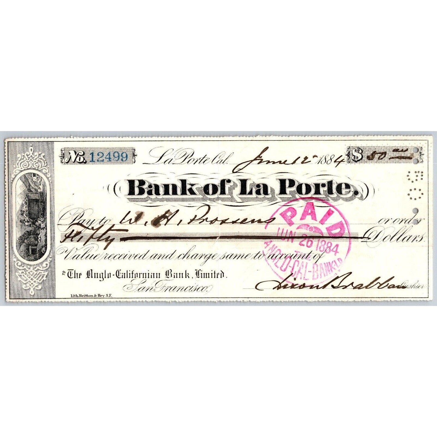 Bank of La Porte Check W.H. Proseus (Lg Land Owner?) 1884 Mining Vignette #12499