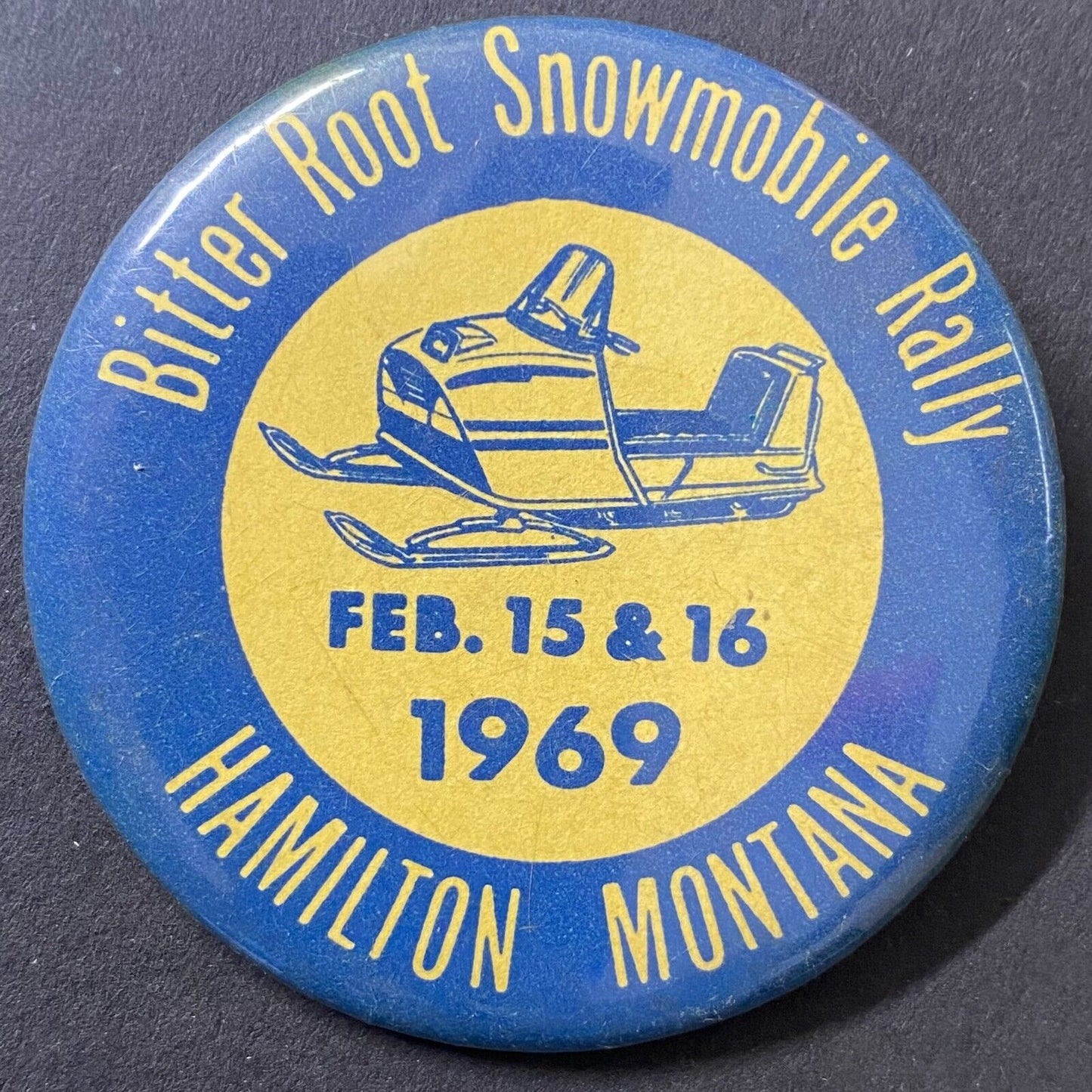Bitterroot Snowmobile Rally Hamilton, MT Feb. 15 & 16 1969 Pinback