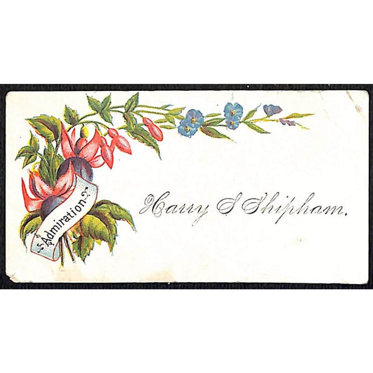 "Harry S. Shipham" Victorian Calling Greeting Card - Floral "Admiration"