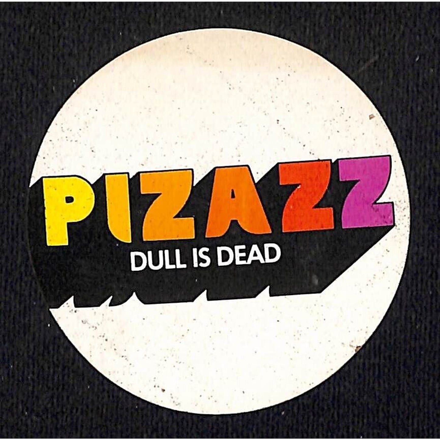 PIZAZZ "Dull is Dead" (Permatex) Performance Auto Sticker c1970's-80's (#1)