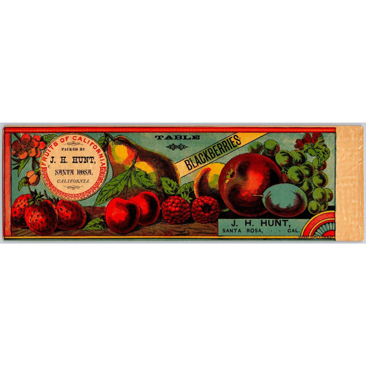 J.H. Hunt Blackberries Paper Can Label Santa Rosa c1890's-1900 VGC Scarce