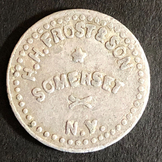 H.H. Frost & Son Somerset, NY G/F 5c Alum Trade Token 21mm c1920's-30's