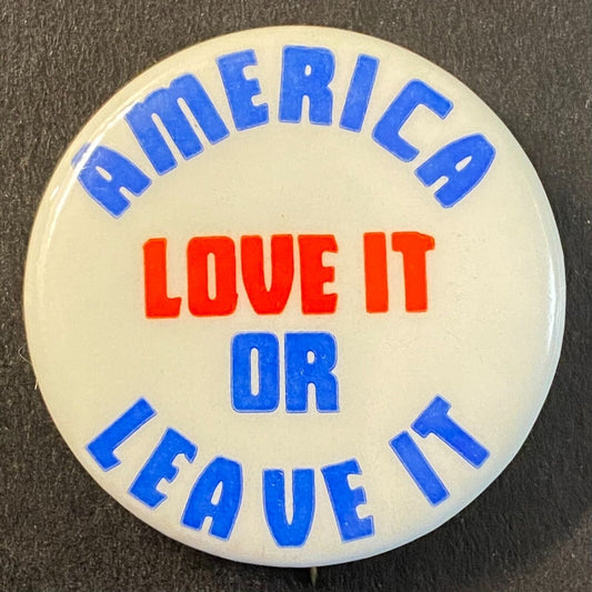 America Love it or Leave it Patriotic Steel Pinback 1 1/8" c1975-85 VGC