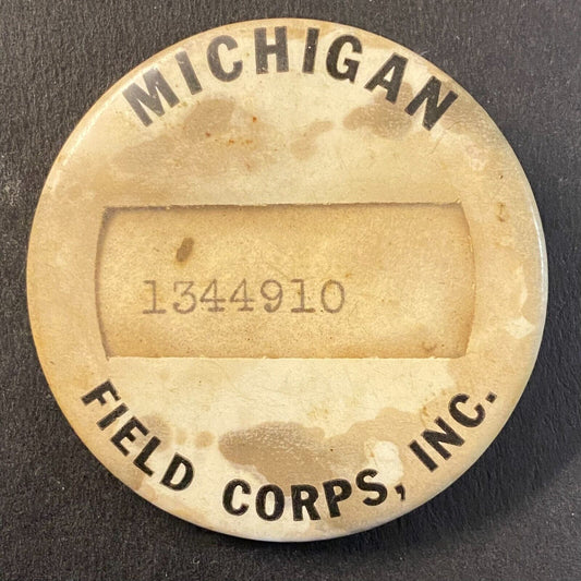 Michigan Field Corps, INC Steel ID Pinback 1 5/8"c1940's-50's ? Scarce