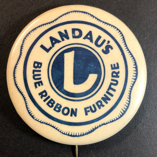 Landau's Blue Ribbon Furniture Steel Pinback Button c1935-50's 2 1/8"