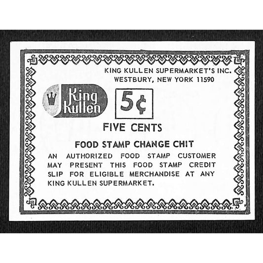 King Kullen Supermarket Westbury, NY "Food Stamp Change Chit" 5c c1972-75 VGC