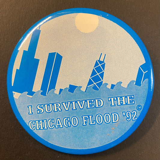 "I Survived the Chicago Flood of '92" 1992 Steel Pinback 2 7/8"