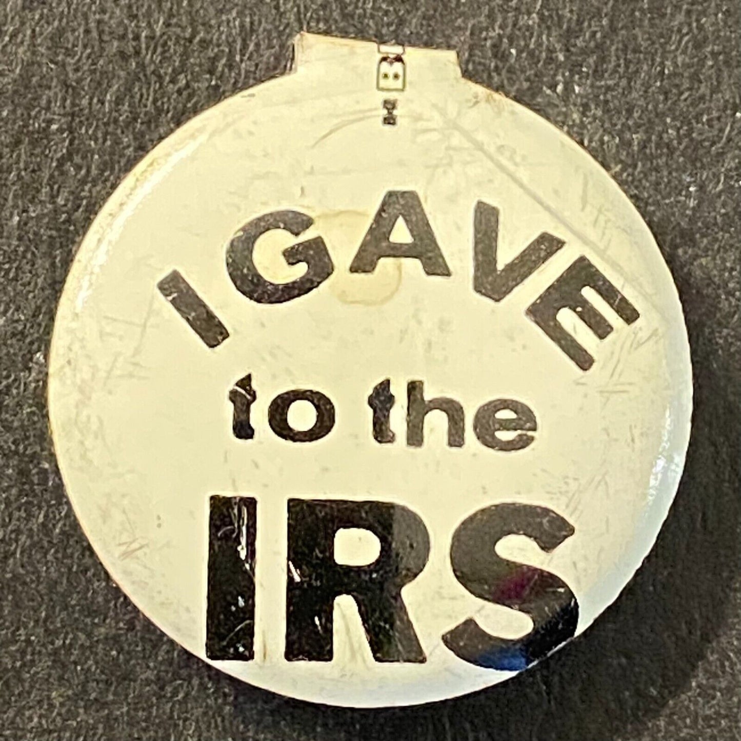 "I Gave to the IRS" Steel Fold Over Pin 3/4" Vintage c1960's