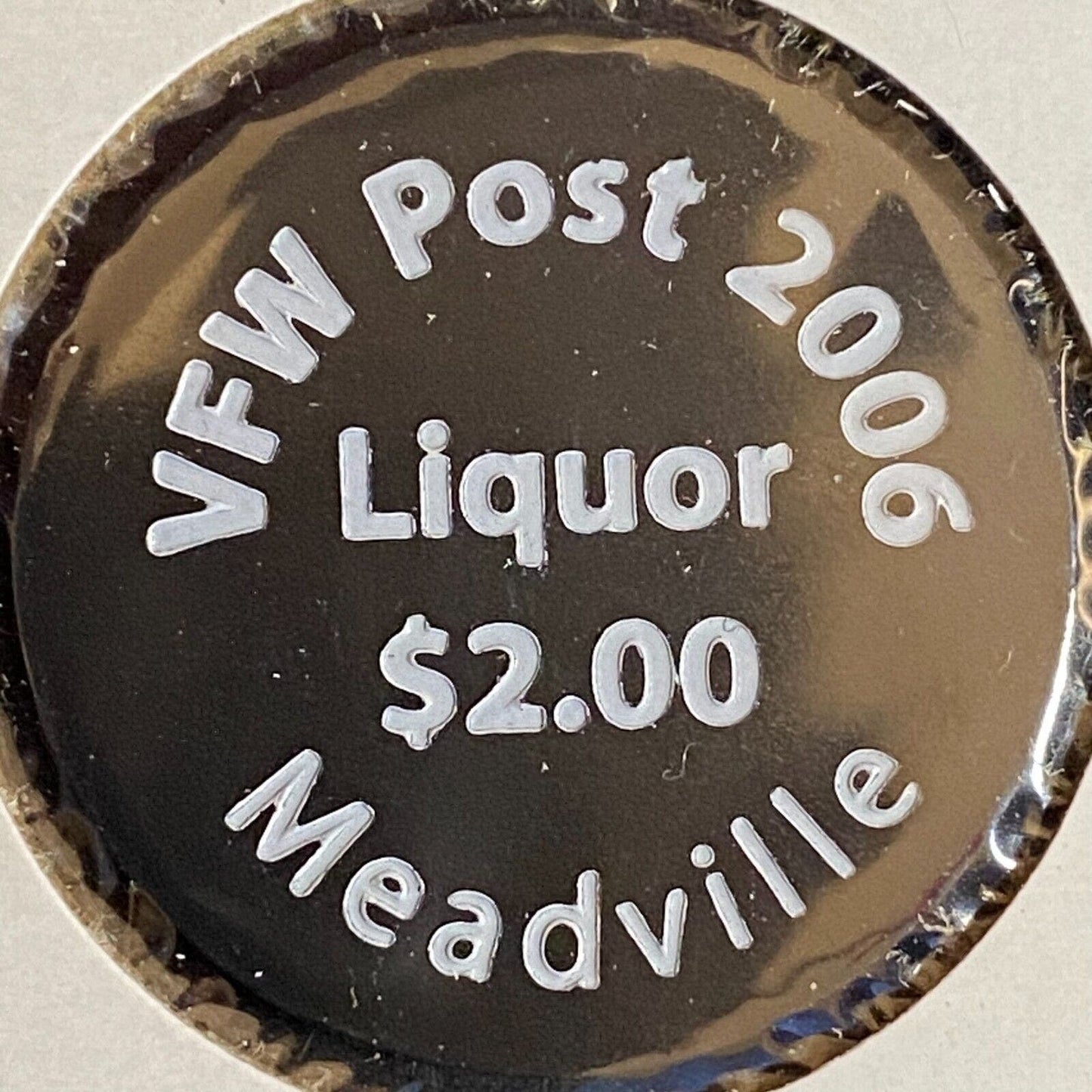 Meadville, PA VFW Post 2006 c1980's Plastic Token "G/F One Drink" "Liquor $2"