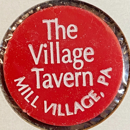 Mill Village, PA The Village Tavern Plastic Token Good For One Mixed Drink