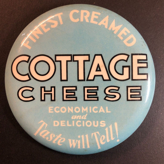 Finest Creamed Cottage Cheese Vintage Steel Pinback Button c1930's-40 3" VGC