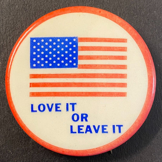 American Flag "America Love it or Leave it" Steel Pinback 1 5/8" - c1967*