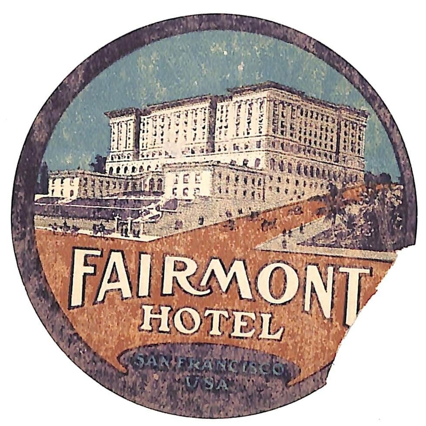 Fairmont Hotel San Francisco Luggage Label c1910's-30's Scarce - Damaged