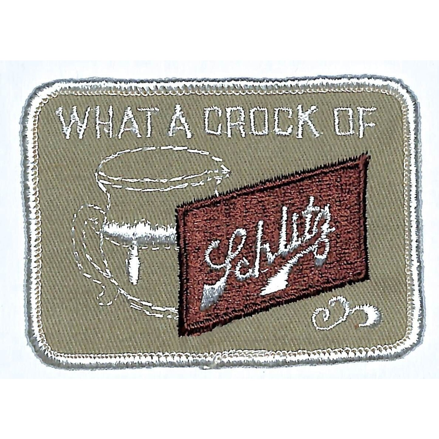 "What a Crock of Schlitz" Patch Embroidered Vintage 2 1/2" x 3 1/2" c1975-85