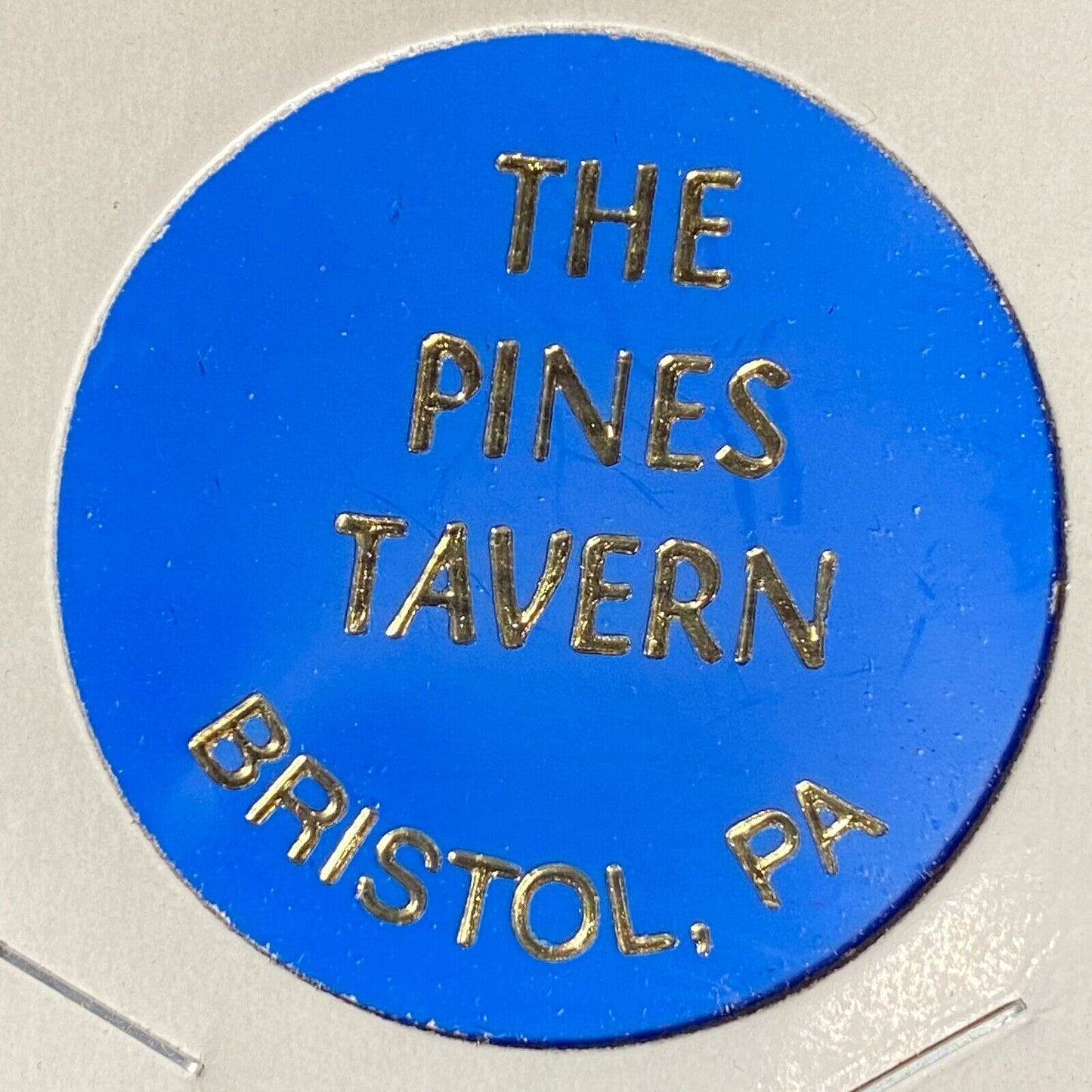 Bristol, PA The Pines Tavern Plastic Token G/F One One Drink (#3)