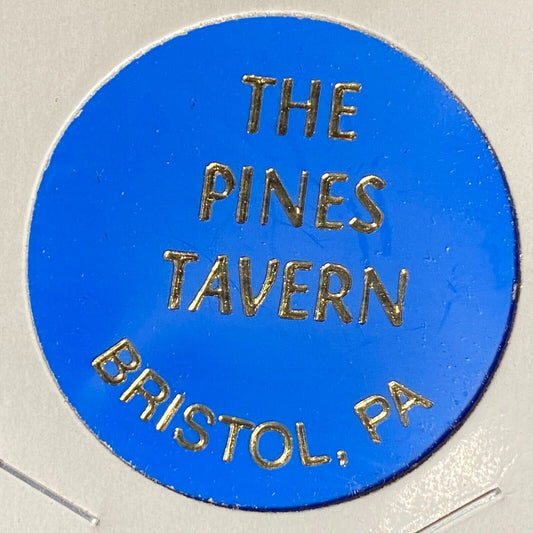 Bristol, PA The Pines Tavern Plastic Token G/F One One Drink (#3)