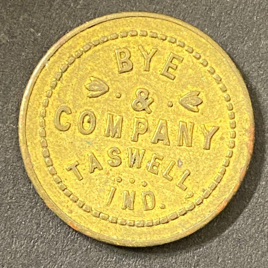 Bye & Company Taswell, IN G/F 10¢ in Merchandise Token 23mm (Gen Store?*) (#3)