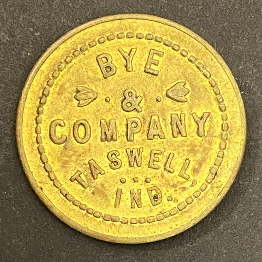 Bye & Company Taswell, IN G/F 10¢ in Merchandise Token 23mm (Gen Store?*) (#2)