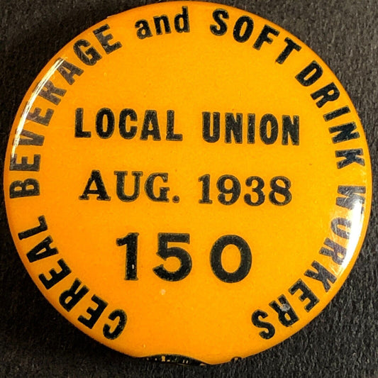 Cereal Beverage and Soft Drink Workers Union 1938 Steel Pinback Celluloid 7/8"