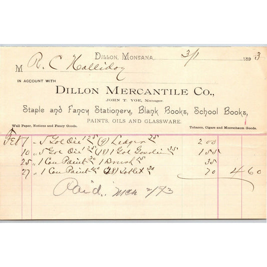 Dillon MT Dillon Mercantile Co. John T. Yoe 1893 Billhead R.C. Halliday*