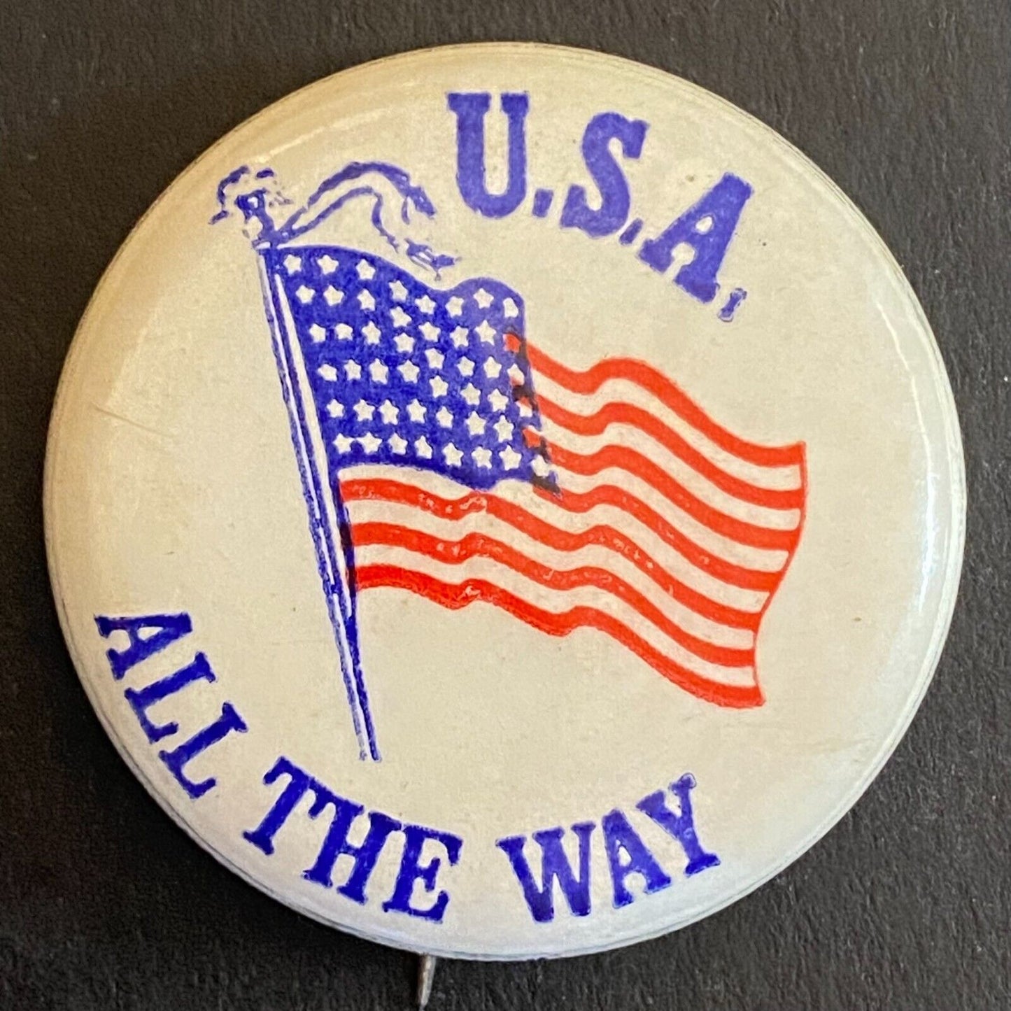 "USA All the Way" Flag Patriotic Steel Pinback 1 1/8" c1970's-80's