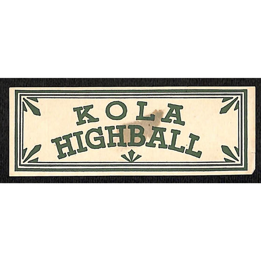 Kola Highball (Non-Alcoholic Mixer) Paper Soda Neck Label c1923's-30's Scarce