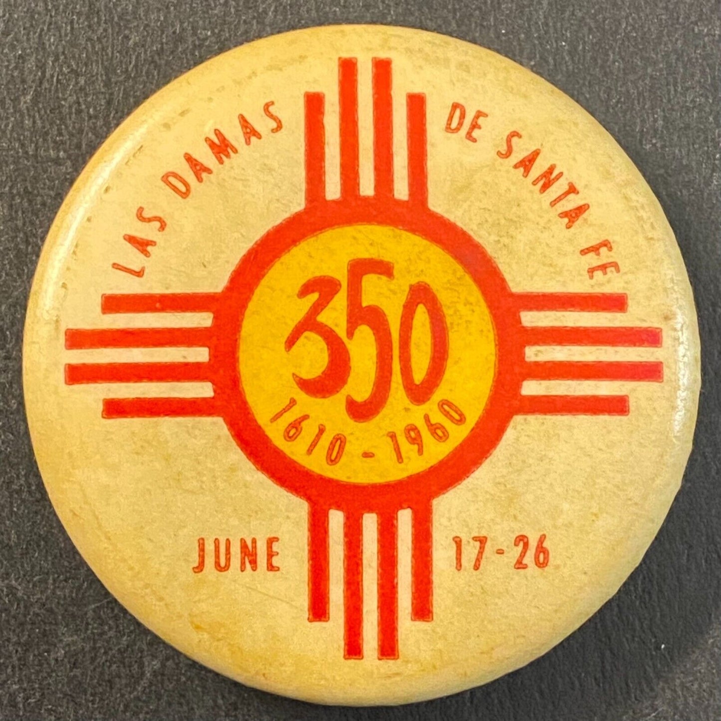 Las Damas De Santa Fe 1610 - 1960 350th Anniversary Steel Pinback 1 1/8" Scarce