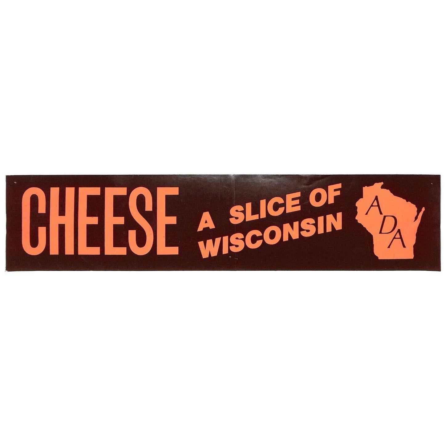 "Cheese A Slice of Wisconsin" ADA c1970 Farming Bumper Sticker