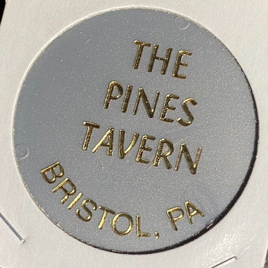 Bristol, PA The Pines Tavern Plastic Token G/F One One Drink (#2)