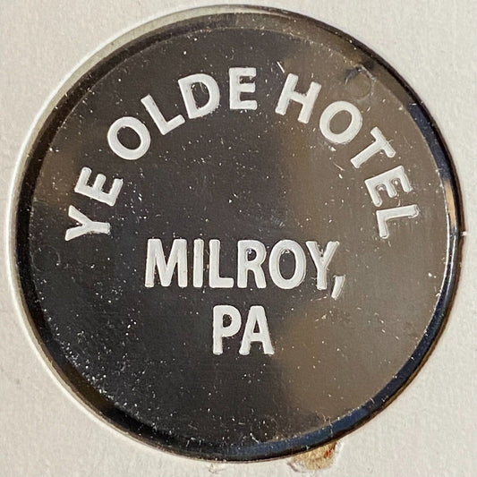 Milroy, PA Ye Olde Hotel Plastic Token Good For Bottle Beer