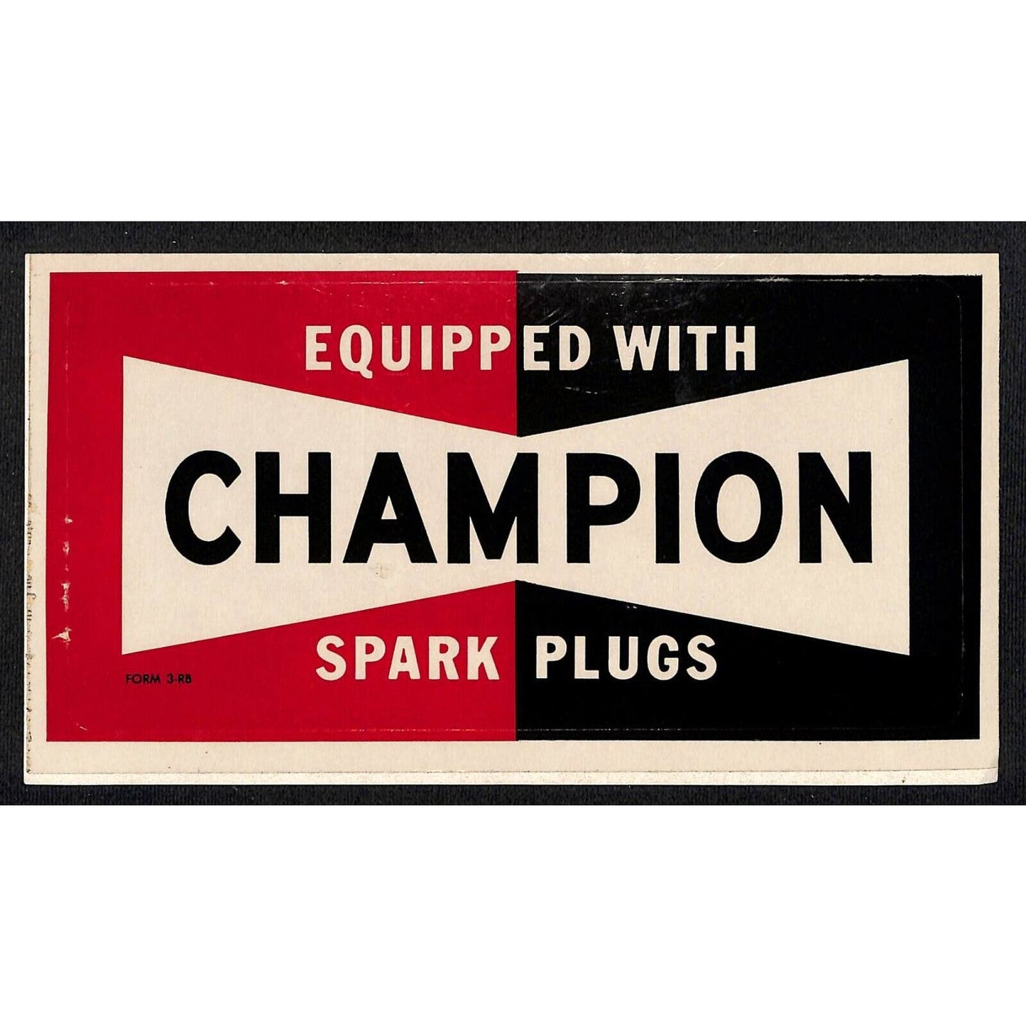 Equipped with Champion Spark Plugs 4 1/2" x 8 3/8" Sticker c1965-75 Glossy VGC