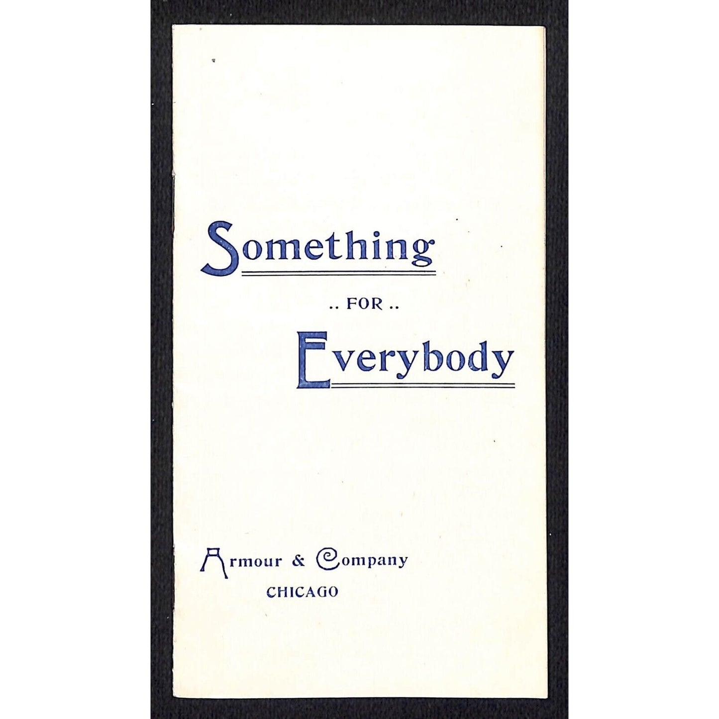 Armour & Company Chicago "Something for Everybody" Product 11pp Booklet c1890's
