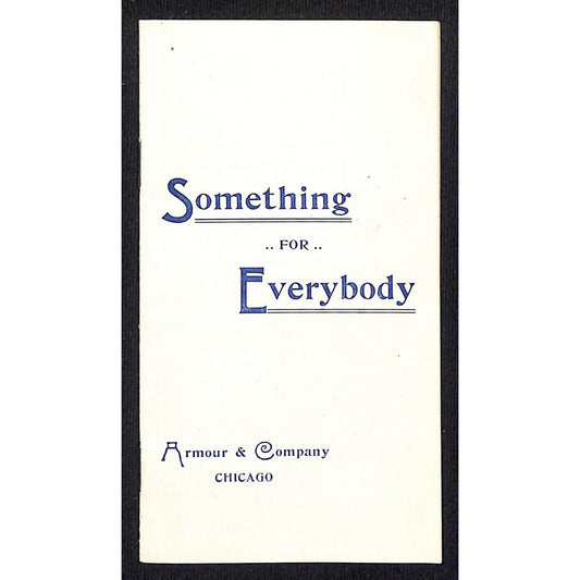 Armour & Company Chicago "Something for Everybody" Product 11pp Booklet c1890's