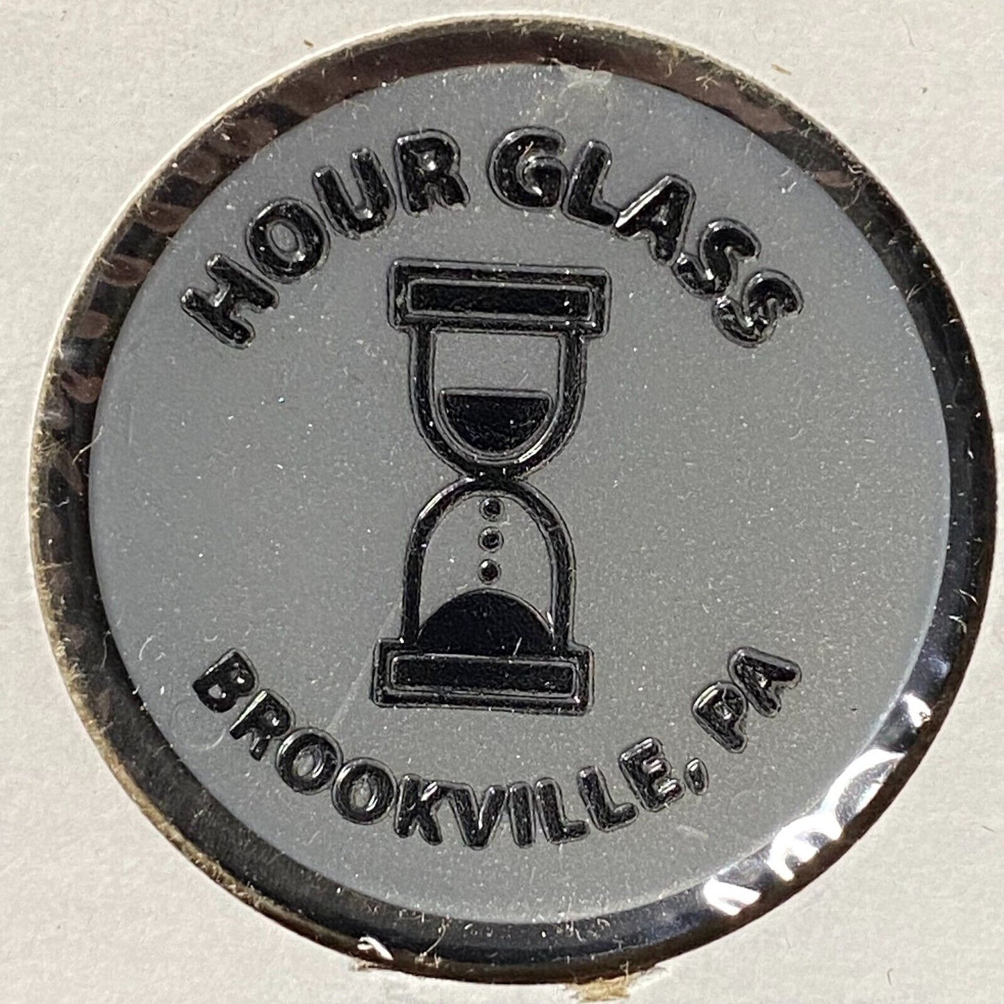 Brookville, PA Hour Glass Bar Plastic Token G/F One Bottle (#2)