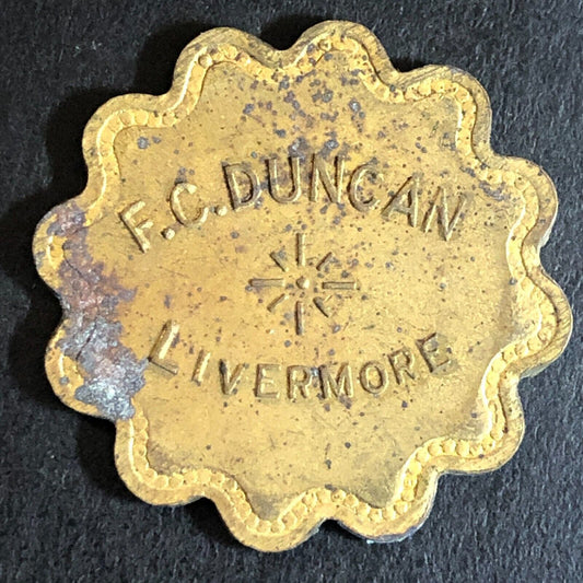 F.C. Duncan Livermore (CA) G/F 12 1/2¢ Trade Token c1920's 25.5mm - Scarce