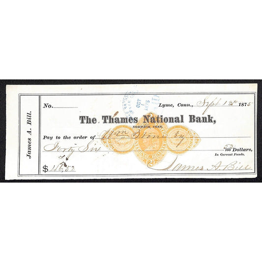 James A. Bill* 1875 Thames National Bank Lyme CT on Rev Stamp Check Stock (#29)