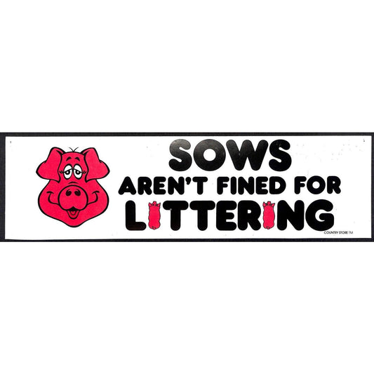 "Sows Aren't Fined for Littering" w/ Pigs Funny Farming Bumper Sticker VGC