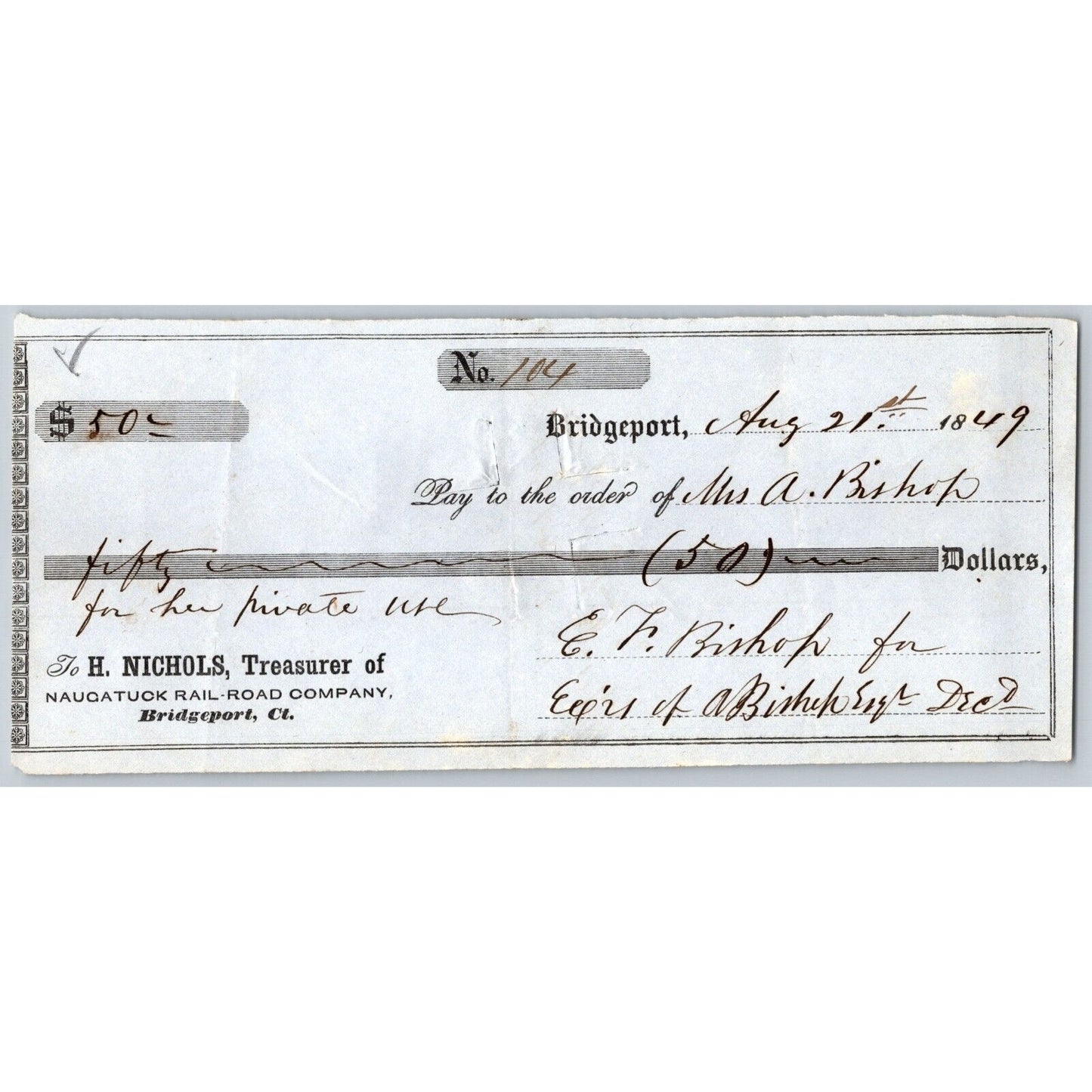 Naugatuck Railroad Co. Bridgeport, CT 1849 Check #104 Mrs. A. Bishop Signed